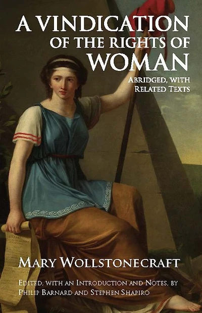 A Vindication of the Rights Woman: Abridged, with Related Texts