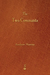 The Two Covenants (Illustrated)