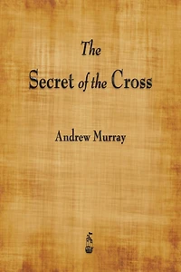 the Secret of Cross (Illustrated)