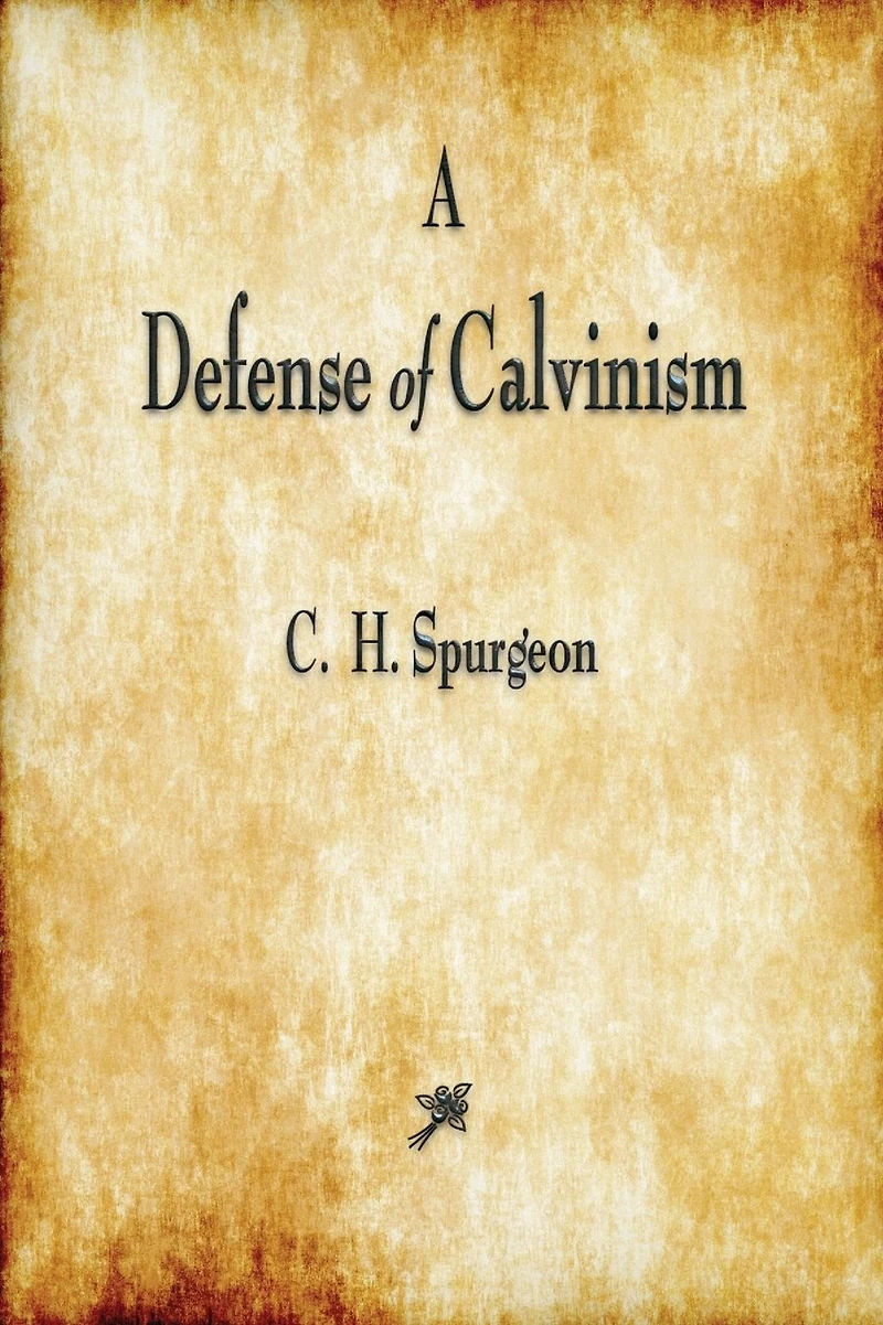 A Defense of Calvinism (Illustrated)