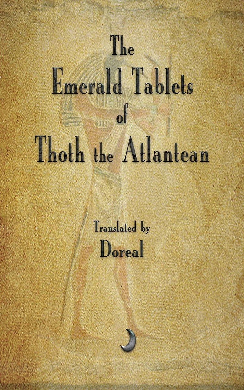 the Emerald Tablets of Thoth Atlantean