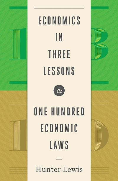 Economics Three Lessons and One Hundred Laws: Two Works Volume