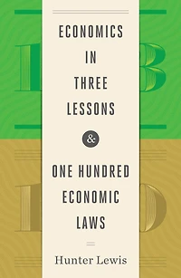Economics Three Lessons and One Hundred Laws: Two Works Volume