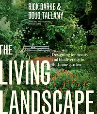 the Living Landscape: Designing for Beauty and Biodiversity Home Garden