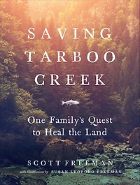 Saving Tarboo Creek: One Family's Quest to Heal the Land