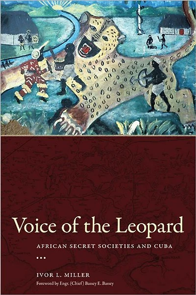 Voice of the Leopard: African Secret Societies and Cuba