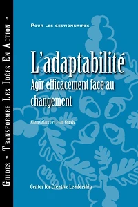 Adaptability: Responding Effectively to Change (French Canadian)