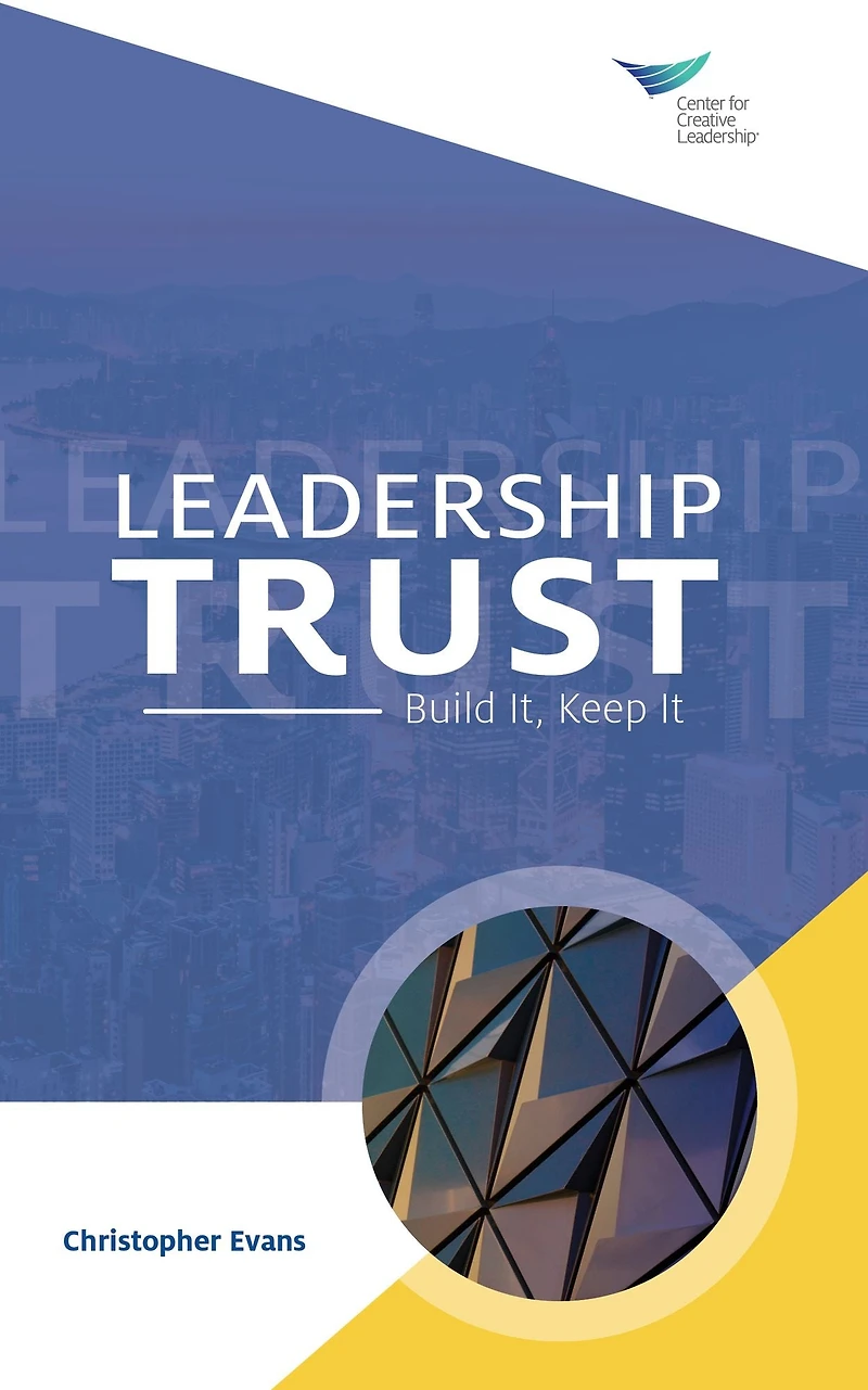 Leadership Trust: Build It, Keep It