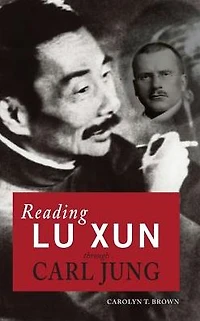 Reading Lu Xun Through Carl Jung