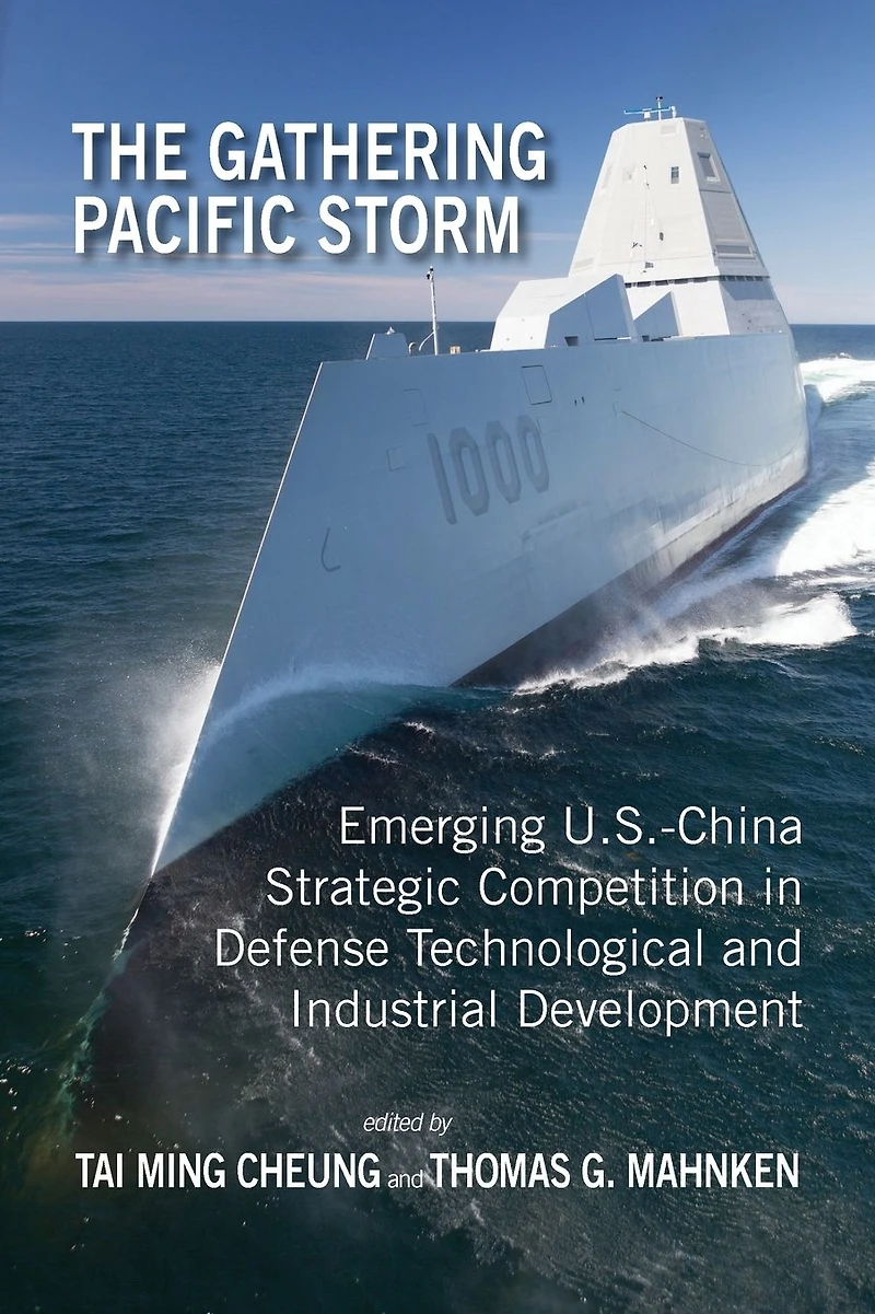 The Gathering Pacific Storm: Emerging US-China Strategic Competition Defense Technological and Industrial Development