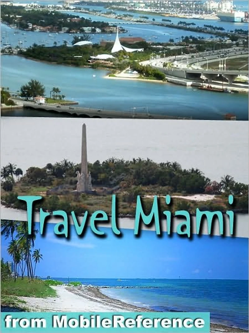Travel Miami and Miami Beach: illustrated city guide and maps