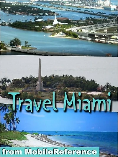 Travel Miami and Miami Beach: illustrated city guide and maps