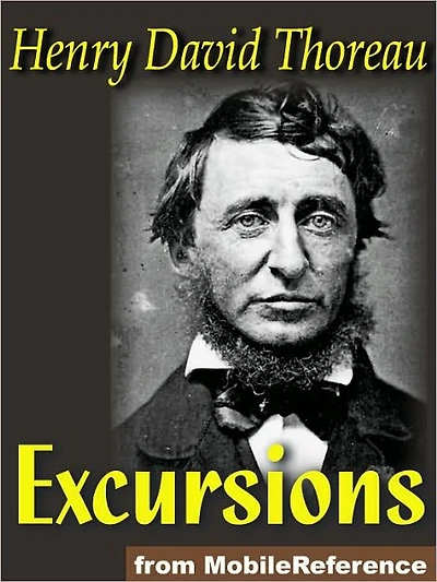 Excursions : Natural History of Massachusetts, A Walk to Wachusett, The Landlord, A Winter Walk, The Succession of Forest Trees, Walking, Autumnal Tints, Wild Apples and Night and Moonlight