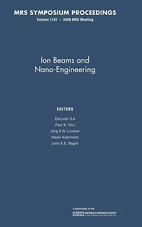 Ion Beams and Nano-Engineering: Volume 1181