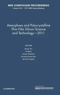Amorphous and Polycrystalline Thin-Film Silicon Science and Technology - 2011: Volume 1321