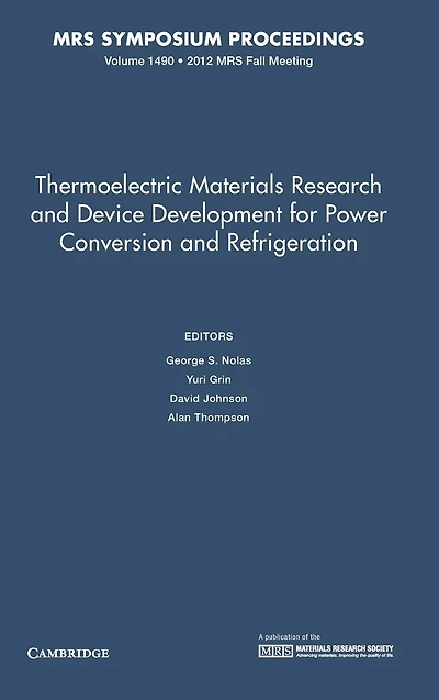 Thermoelectric Materials Research and Device Development for Power Conversion and Refrigeration: Volume 1490