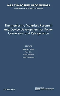 Thermoelectric Materials Research and Device Development for Power Conversion and Refrigeration: Volume 1490
