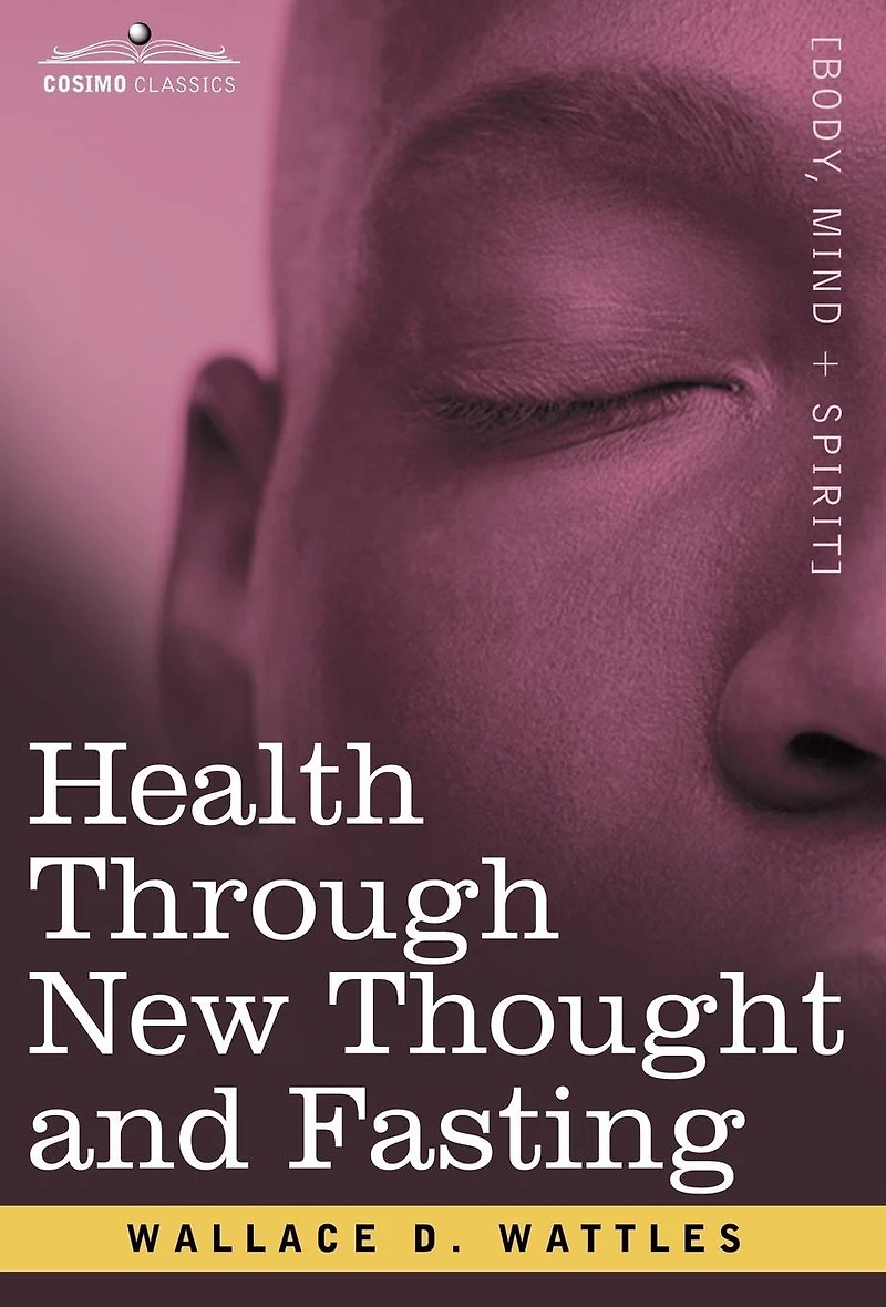 Health Through New Thought And Fasting