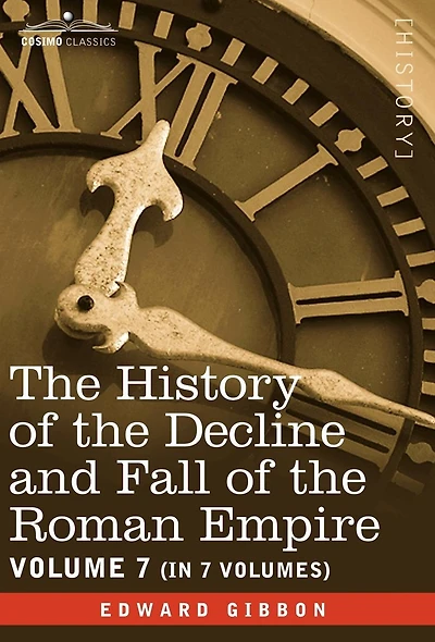 the History of Decline and Fall Roman Empire, Vol. VII
