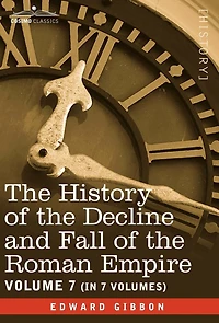 the History of Decline and Fall Roman Empire, Vol. VII