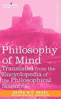 Philosophy of Mind: Translated from the Encyclopedia of the Philosophical Sciences