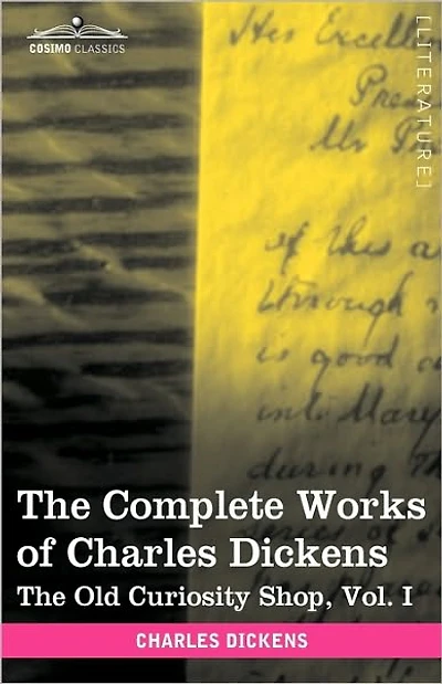 The Complete Works of Charles Dickens (in 30 Volumes, Illustrated): Old Curiosity Shop, Vol. I