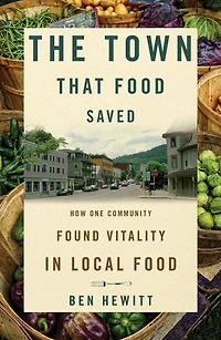 The Town That Food Saved: How One Community Found Vitality Local