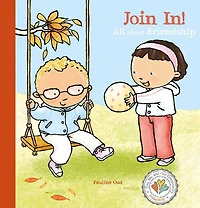Join In!: All about Friendship