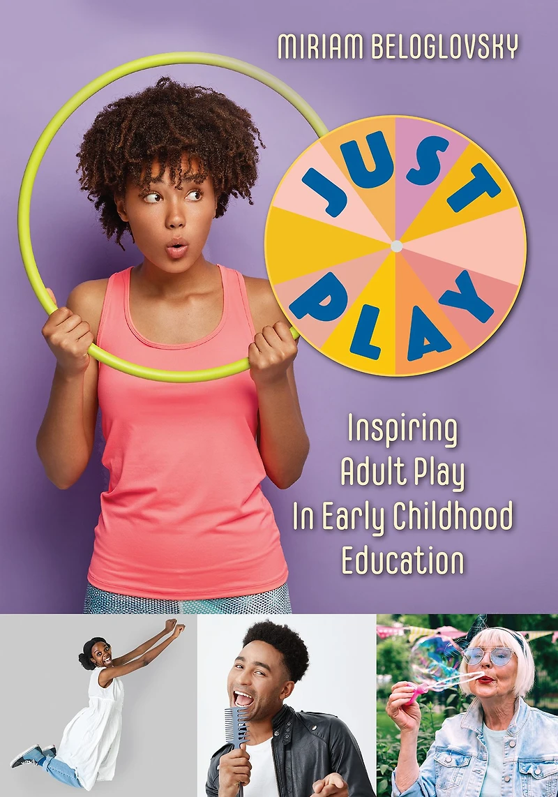 Just Play: Inspiring Adult Play Early Childhood Education