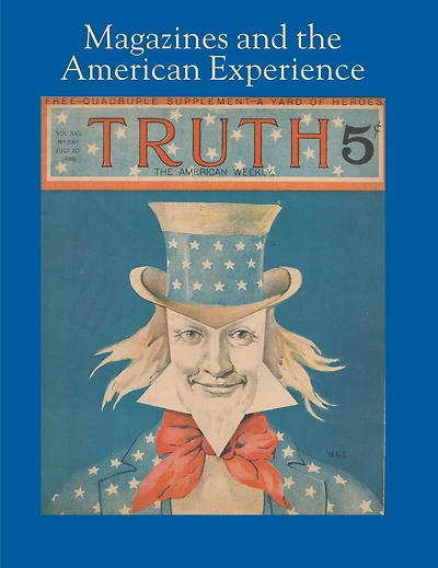 Magazines and the American Experience: Highlights from the Collection of Steven Lomazow, M.D.