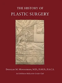 The History of Plastic Surgery: Much More Than Skin Deep