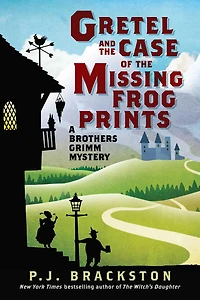 Gretel and the Case of Missing Frog Prints: A Brothers Grimm Mystery