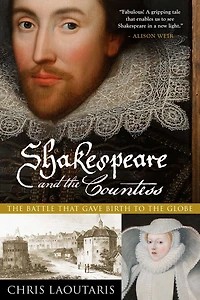 Shakespeare and the Countess: Battle That Gave Birth to Globe