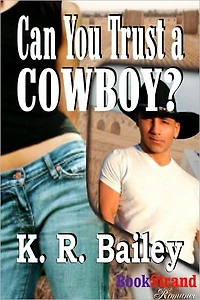 Can You Trust a Cowboy? (BookStrand Publishing Romance)