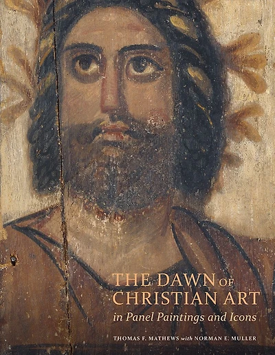 The Dawn of Christian Art in Panel Paintings and Icons