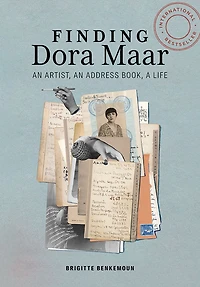 Finding Dora Maar: an Artist, Address Book, a Life