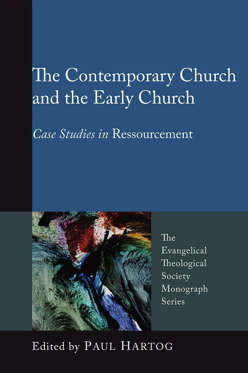 the Contemporary Church and Early Church: Case Studies Ressourcement