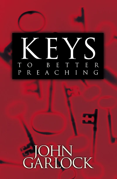 Keys to Better Preaching