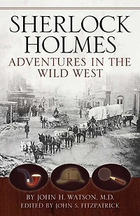 Sherlock Holmes: Adventures the Wild West