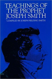 Teachings of the Prophet Joseph Smith