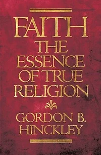 Faith: The Essence of True Religion