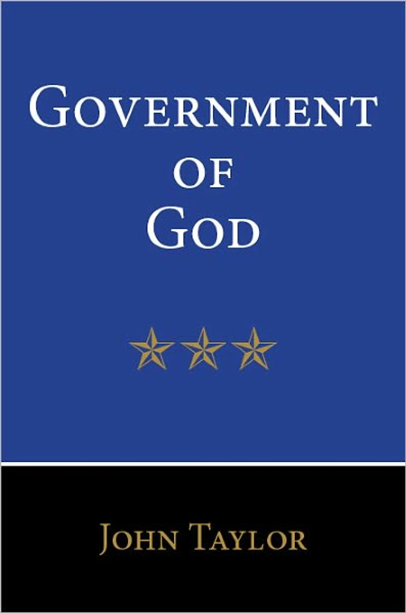 The Government of God (Complete and Unabridged, with an INDEX)