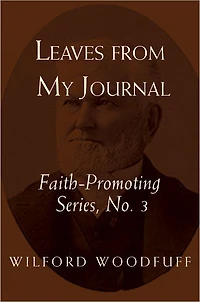 Wilford Woodruff: Leaves from My Journal