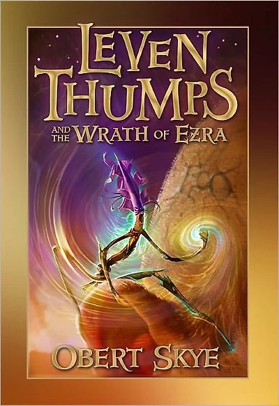 Leven Thumps and the Wrath of Ezra (Leven Series #4)