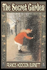 The Secret Garden by Frances Hodgson Burnett, Juvenile Fiction, Classics, Family