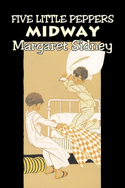 Five Little Peppers Midway by Margaret Sidney, Fiction, Family, Action & Adventure