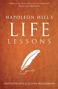 Napoleon Hill's Life Lessons