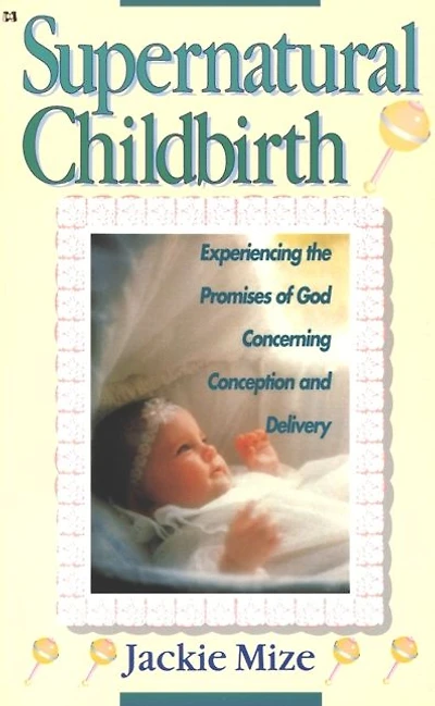 Supernatural Childbirth