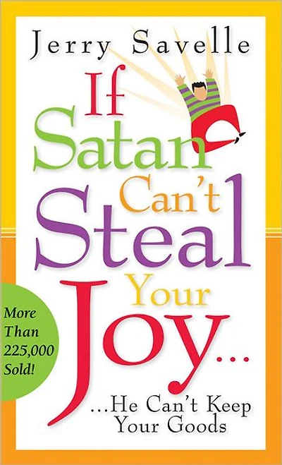 If Satan Can't Steal Your Joy...: He Keep Goods