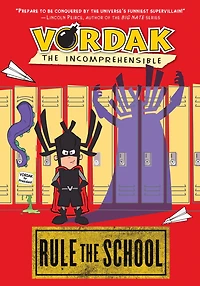 Rule the School (Vordak the Incomprehensible Series)